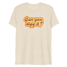 Load image into Gallery viewer, Can You Digg It T-shirt
